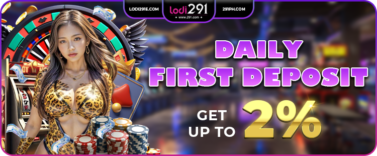 DAILY FIRST DEPOSIT BONUS UP TO 2%