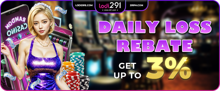 DAILY LOSS REBATE GET UP TO 3%