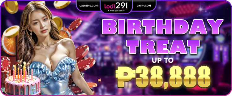 BIRTHDAY TREAT UP TO 38,888 PHP