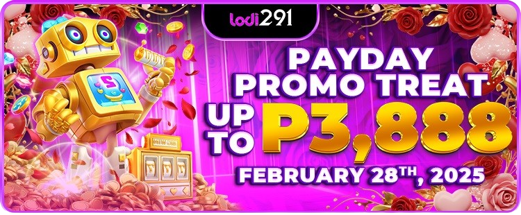 PAYDAY PROMO TREAT UP P3,888 - FEBRUARY 28TH, 2025